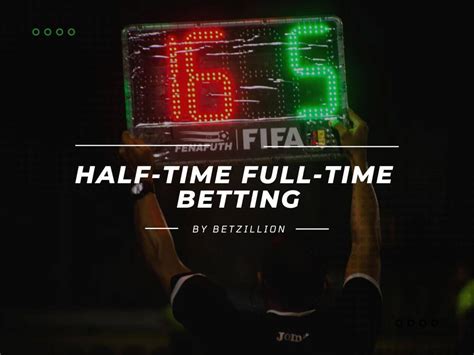 Half Time/Full Time Bet Example & Expert Tips .